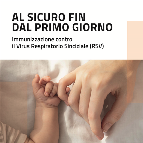 Proteggiamo i più piccoli dal Virus Respiratorio Sinciziale (RSV)